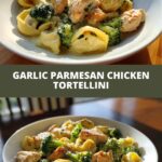 garlic Parmesan chicken tortellini